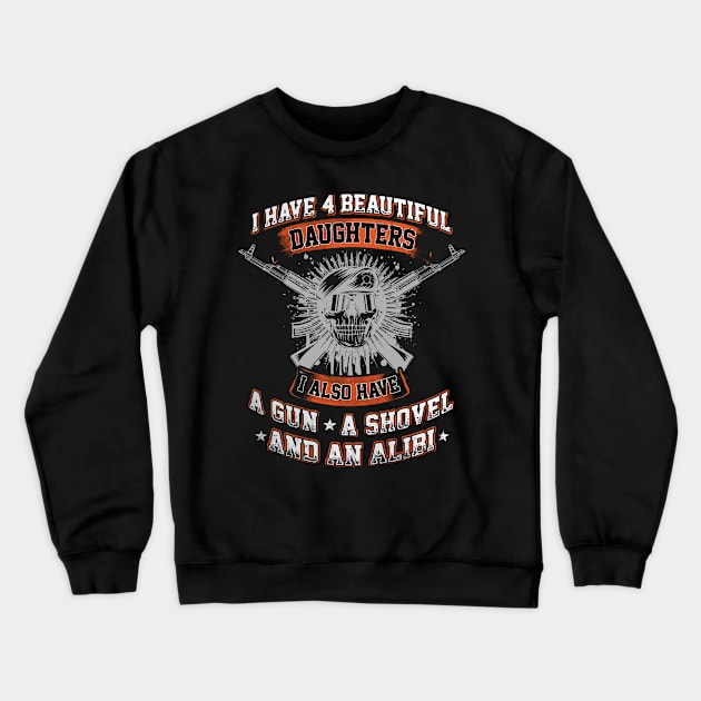 You're can't scare me, i have  daughters Crewneck Sweatshirt by LaurieAndrew